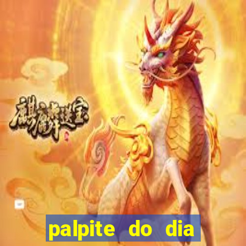 palpite do dia para hoje